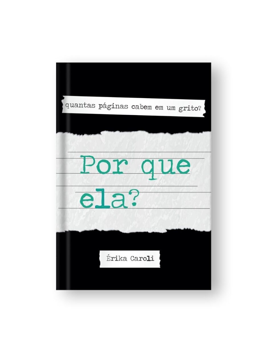 Por que ela? - quantas páginas cabem em um grito?