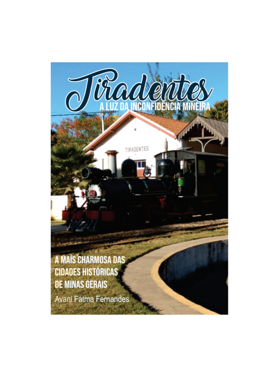 Tiradentes - a luz da inconfidência mineira